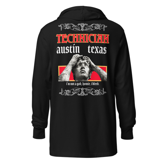 TECHNICIAN - "I'M NOT A GOD, HOMIE. I BLEED" HOODED LONGSLEEVE