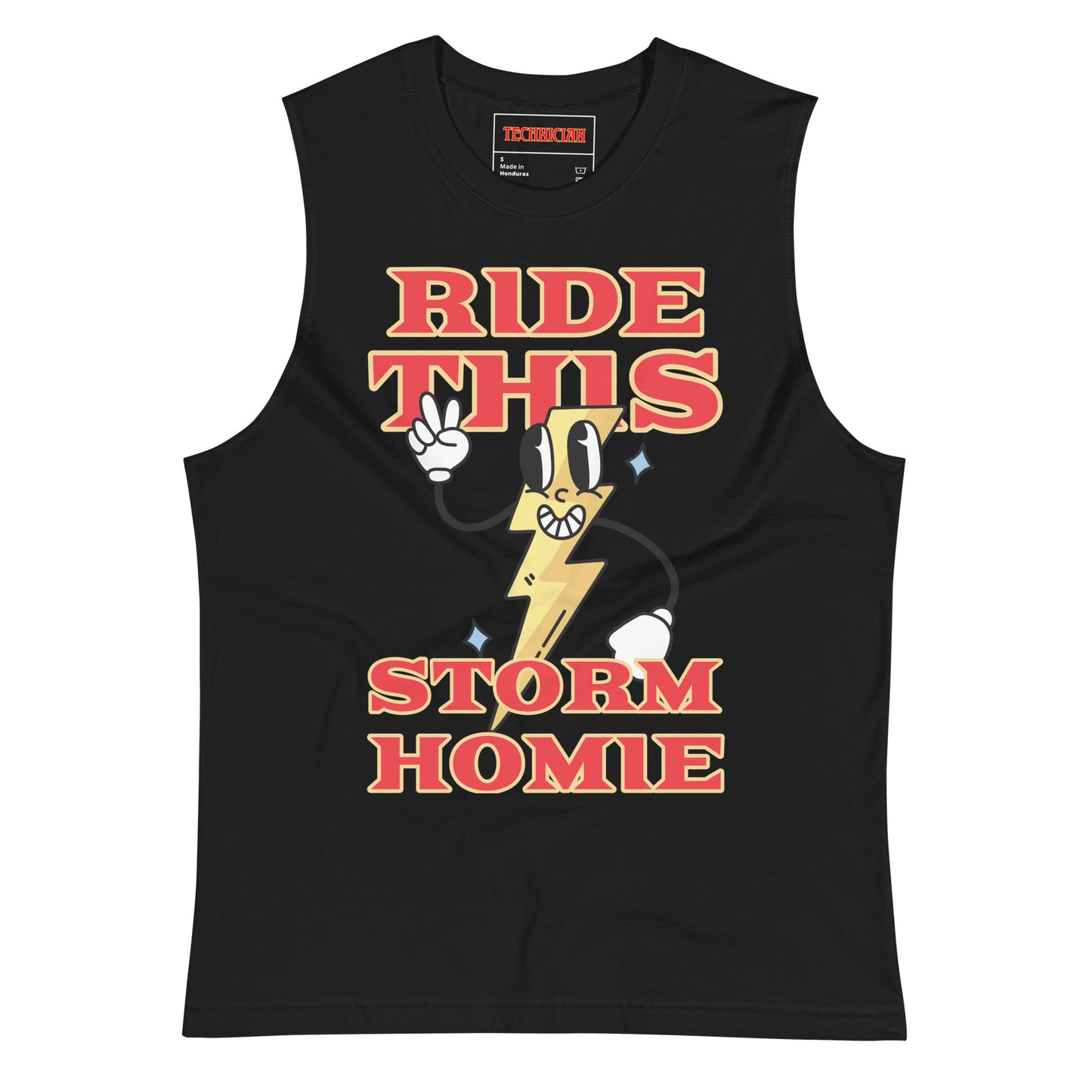 TECHNICIAN - "RIDE THIS STORM HOMIE" MUSCLE SHIRT